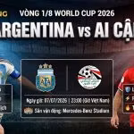 Nhận định trực tiếp trận đấu Argentina vs Ai Cập tại vòng 1/8 World Cup 2026 cùng chuyên gia Gavang TV.
